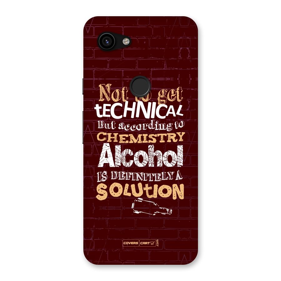 Alcohol is Definitely a Solution Back Case for Google Pixel 3a