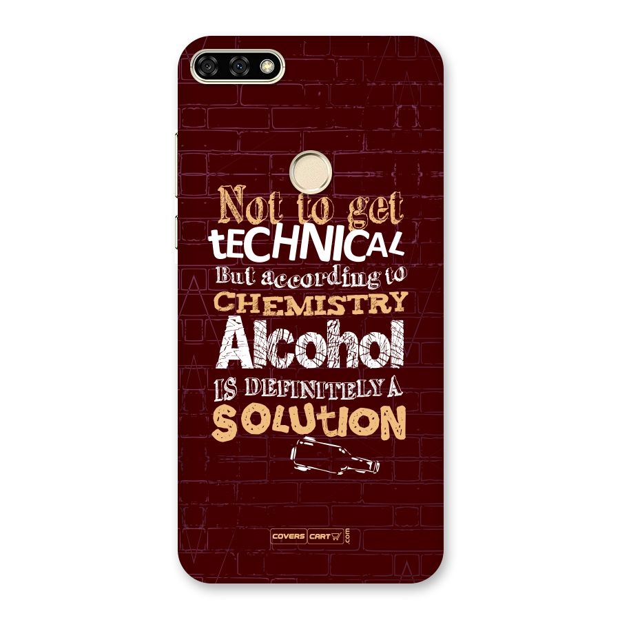 Alcohol is Definitely a Solution Back Case for Honor 7A
