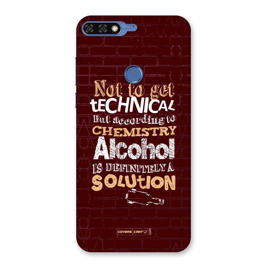 Alcohol is Definitely a Solution Back Case for Honor 7C