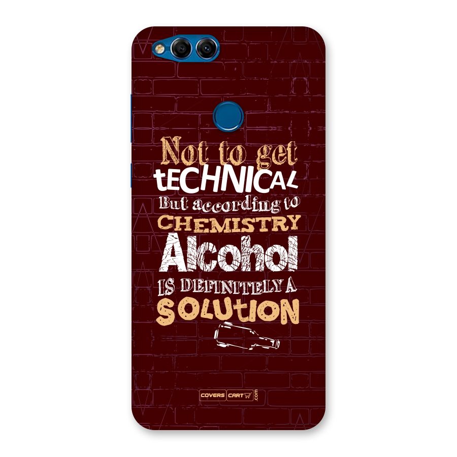 Alcohol is Definitely a Solution Back Case for Honor 7X
