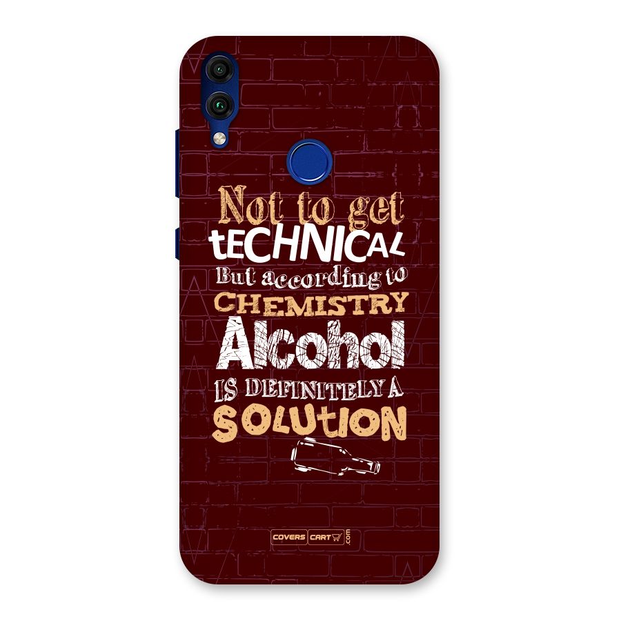 Alcohol is Definitely a Solution Back Case for Honor 8C