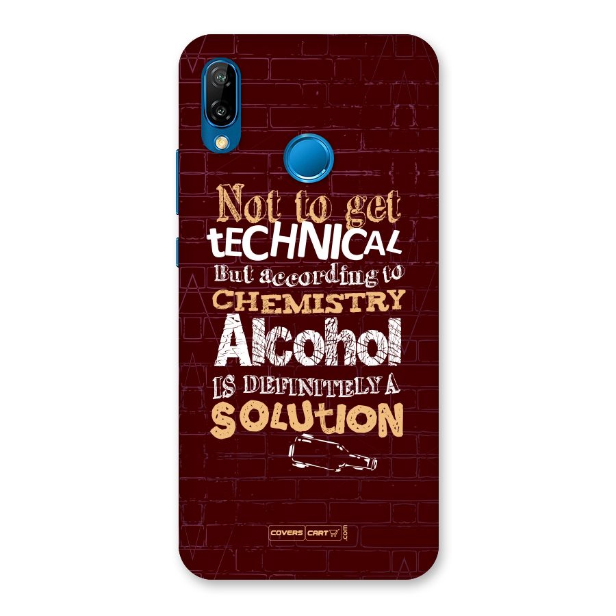 Alcohol is Definitely a Solution Back Case for Huawei P20 Lite