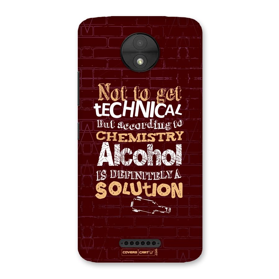Alcohol is Definitely a Solution Back Case for Moto C