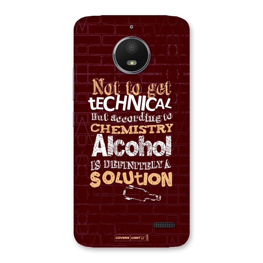 Alcohol is Definitely a Solution Back Case for Moto E4