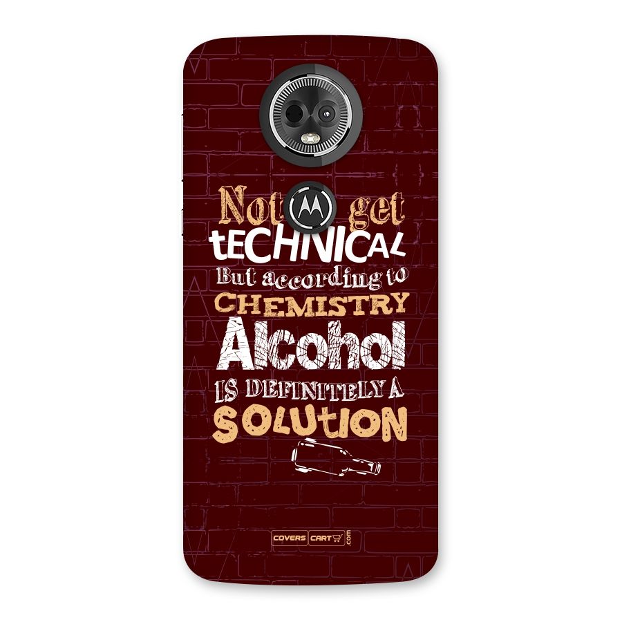 Alcohol is Definitely a Solution Back Case for Moto E5 Plus