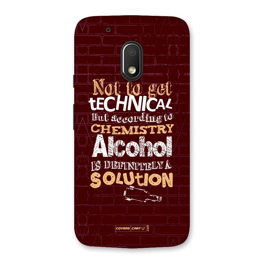 Alcohol is Definitely a Solution Back Case for Moto G4 Play