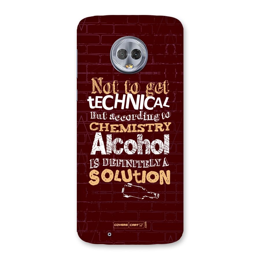 Alcohol is Definitely a Solution Back Case for Moto G6