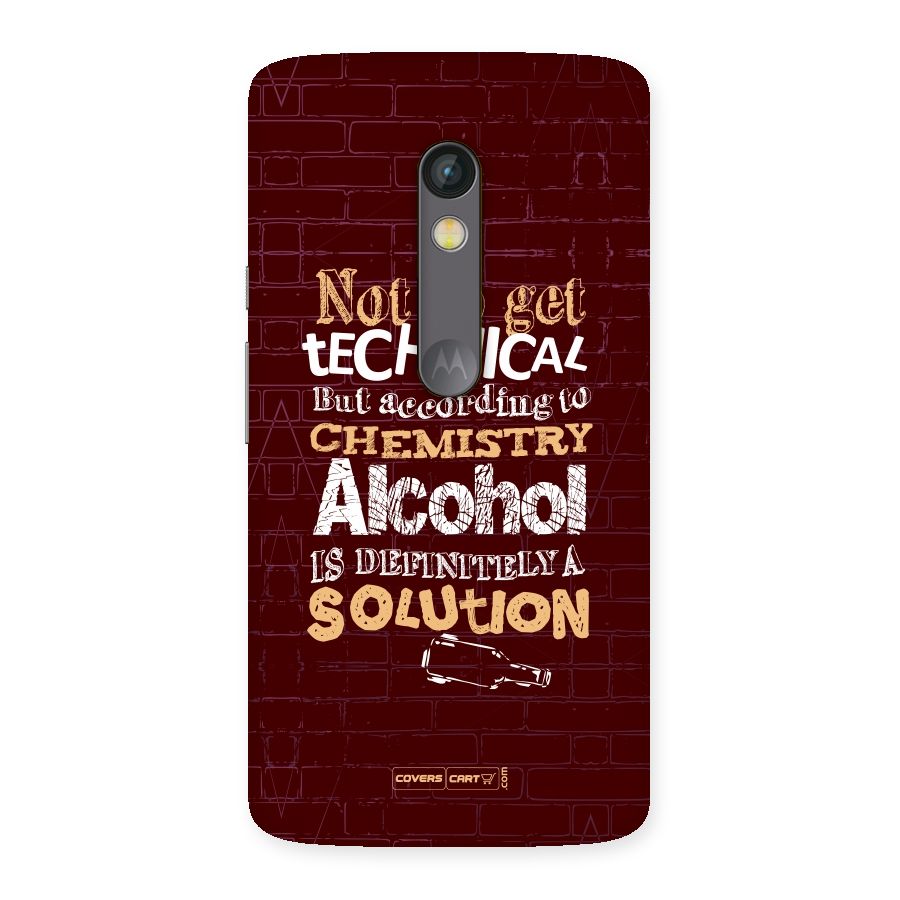 Alcohol is Definitely a Solution Back Case for Moto X Play