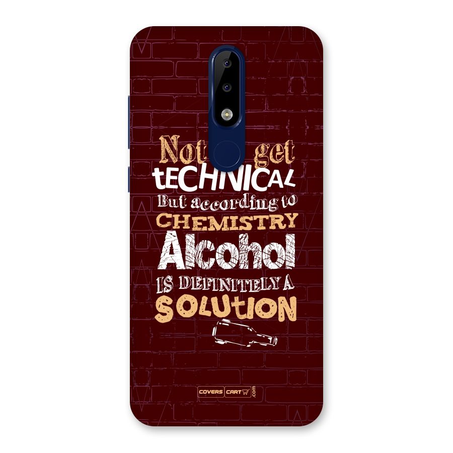 Alcohol is Definitely a Solution Back Case for Nokia 5.1 Plus