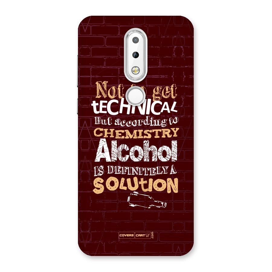Alcohol is Definitely a Solution Back Case for Nokia 6.1 Plus