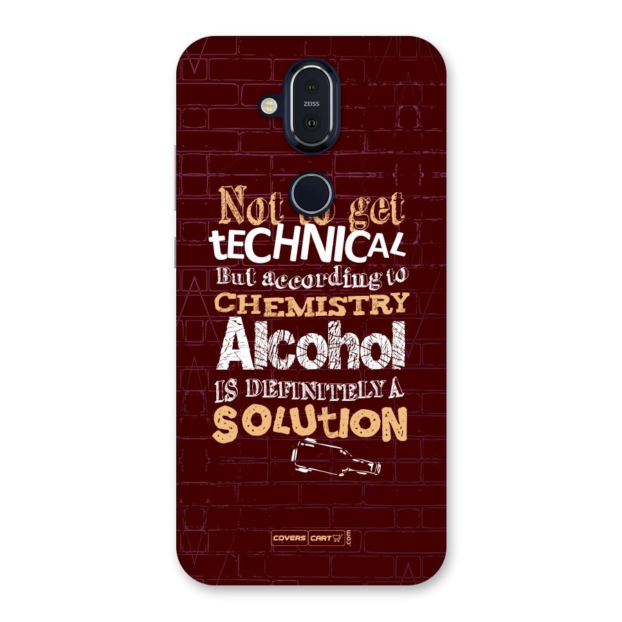 Alcohol is Definitely a Solution Back Case for Nokia 8.1