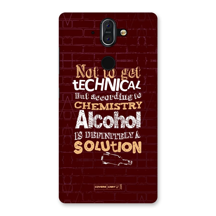 Alcohol is Definitely a Solution Back Case for Nokia 8 Sirocco