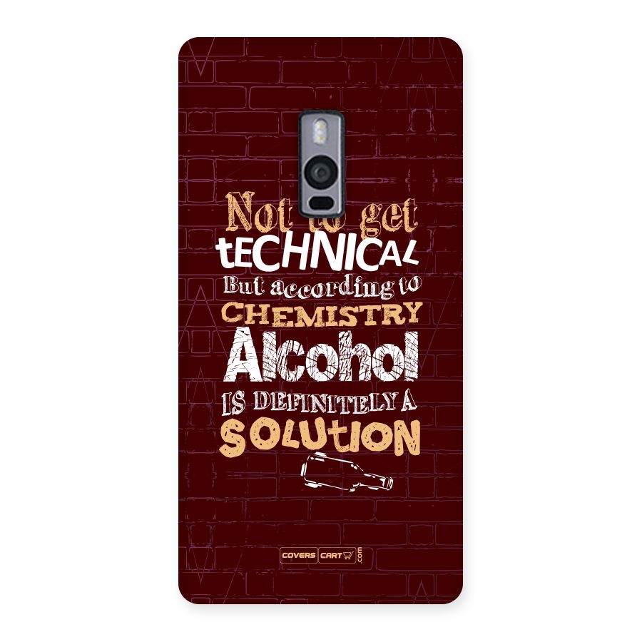 Alcohol is Definitely a Solution Back Case for OnePlus Two