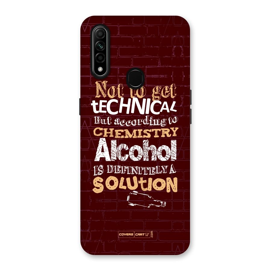 Alcohol is Definitely a Solution Back Case for Oppo A31