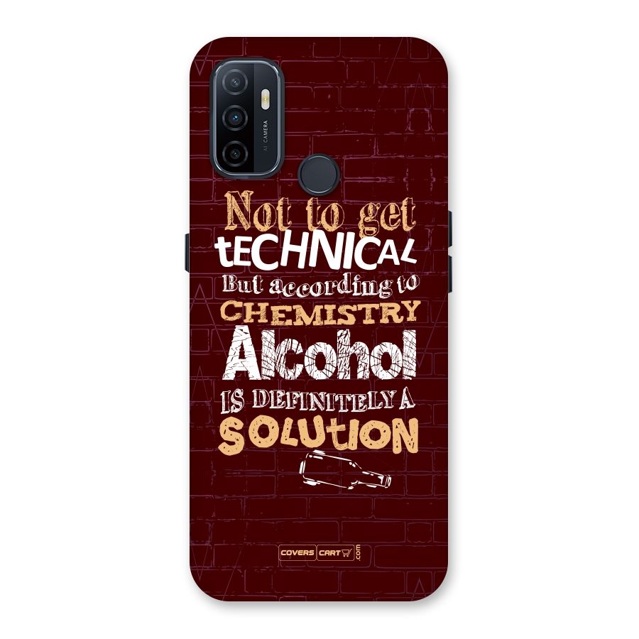 Alcohol is Definitely a Solution Back Case for Oppo A32