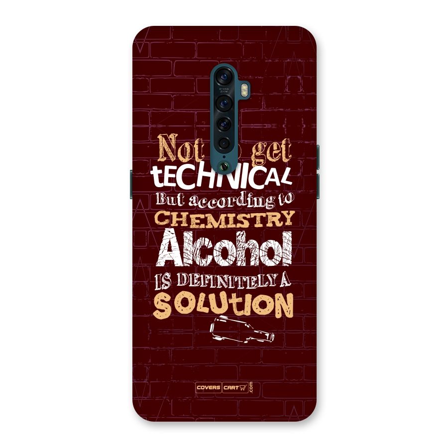 Alcohol is Definitely a Solution Back Case for Oppo Reno2