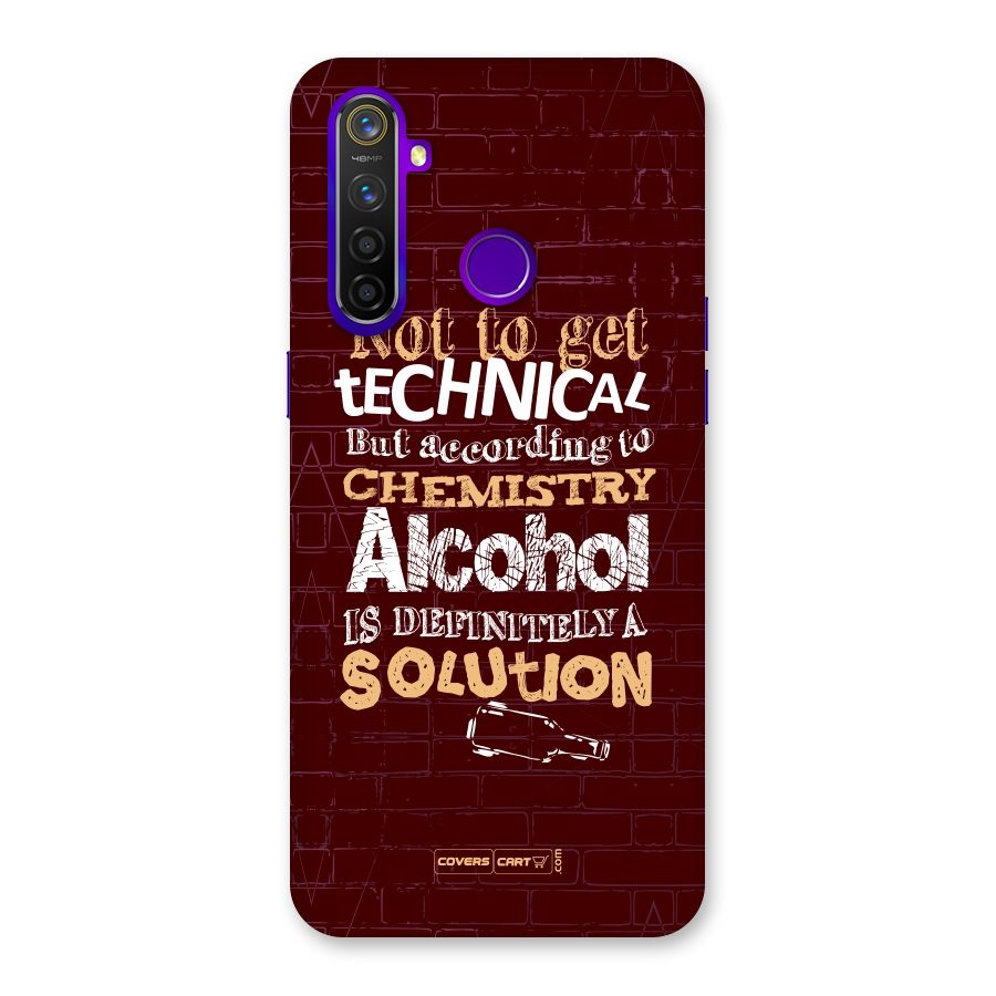 Alcohol is Definitely a Solution Back Case for Realme 5 Pro