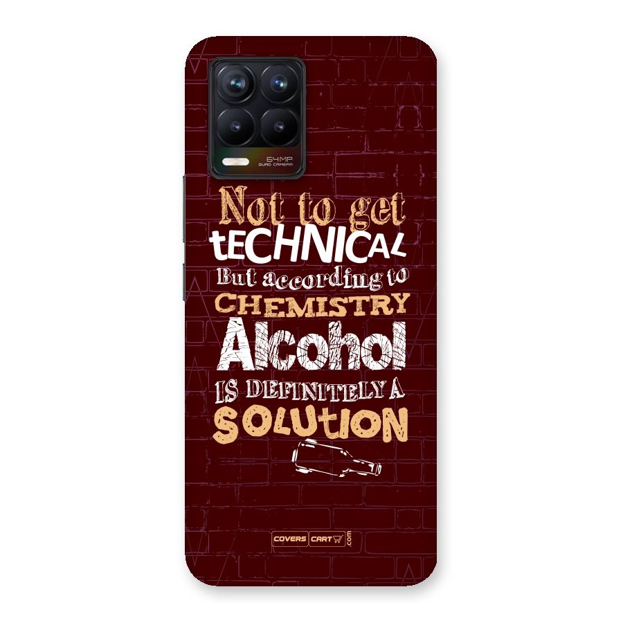 Alcohol is Definitely a Solution Back Case for Realme 8