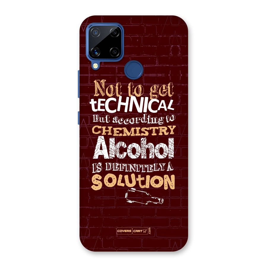 Alcohol is Definitely a Solution Back Case for Realme C12