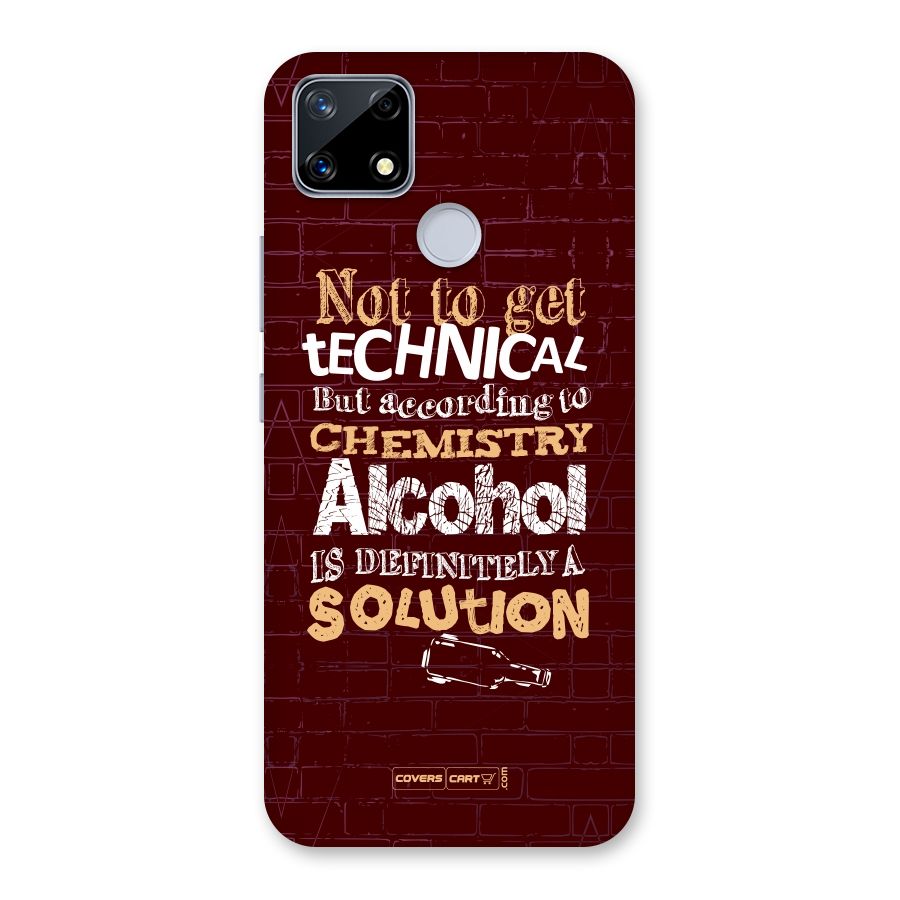 Alcohol is Definitely a Solution Back Case for Realme Narzo 20