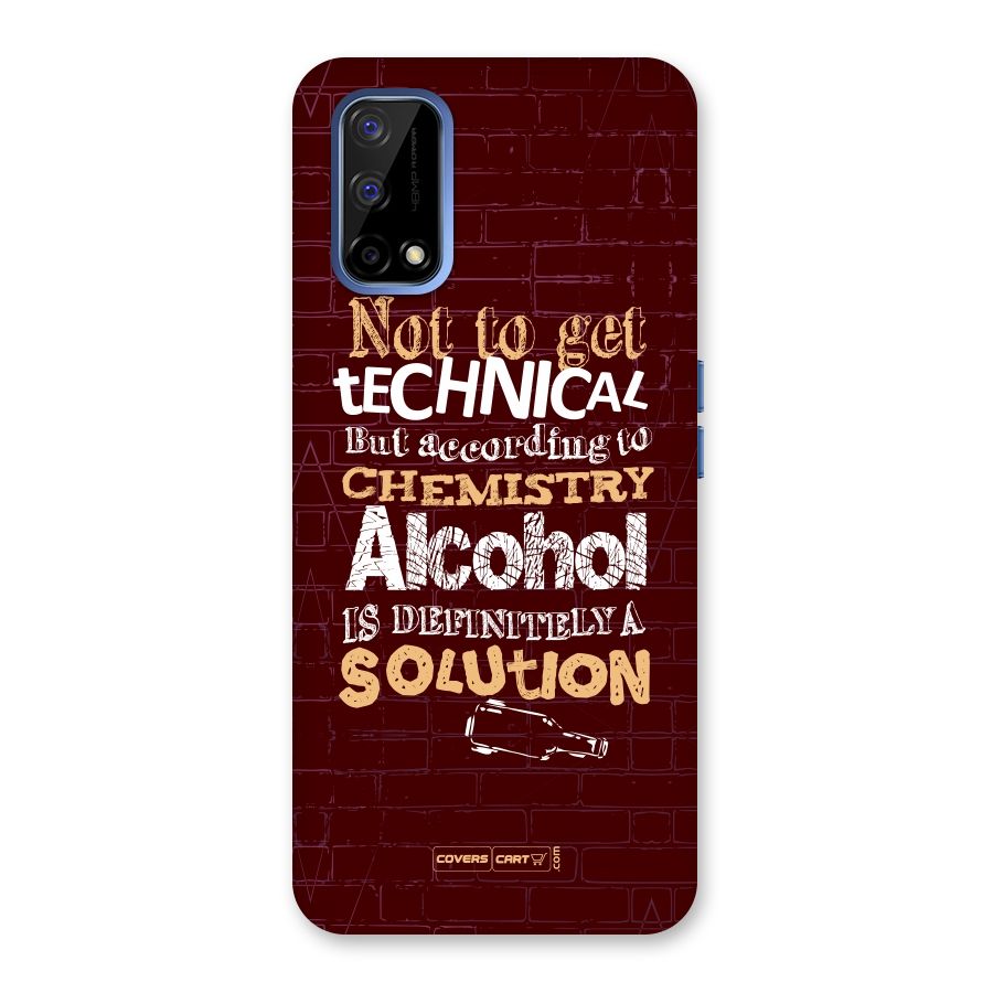 Alcohol is Definitely a Solution Back Case for Realme Narzo 30 Pro