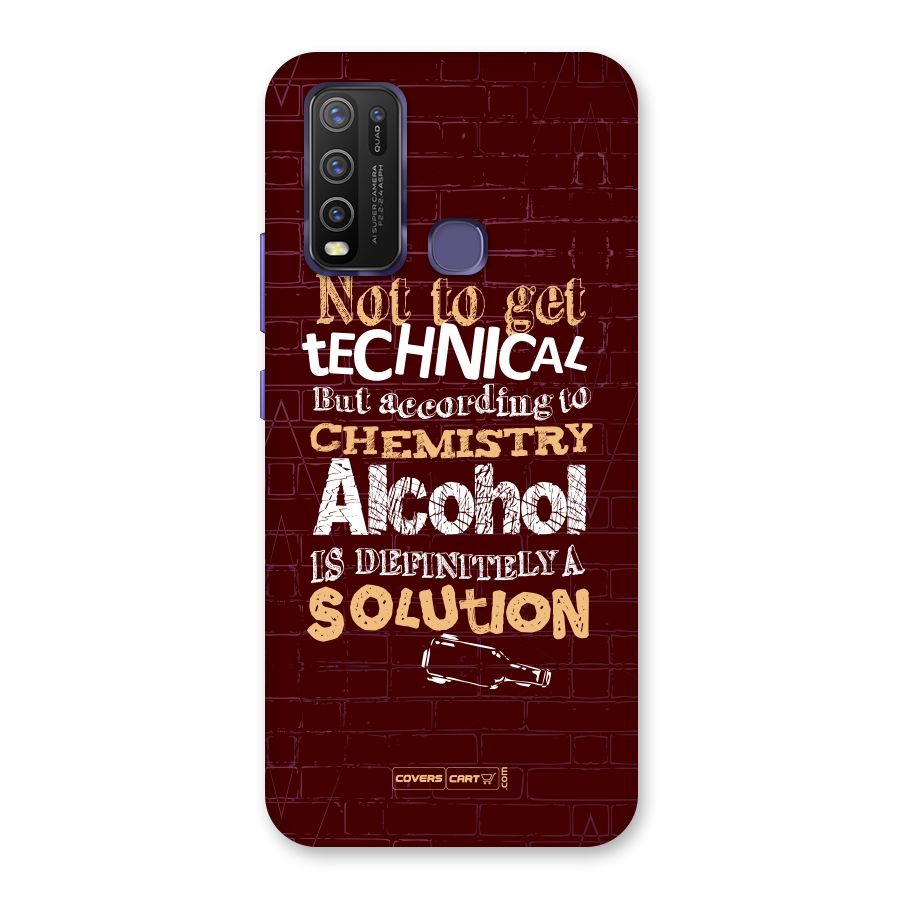 Alcohol is Definitely a Solution Back Case for Vivo Y30