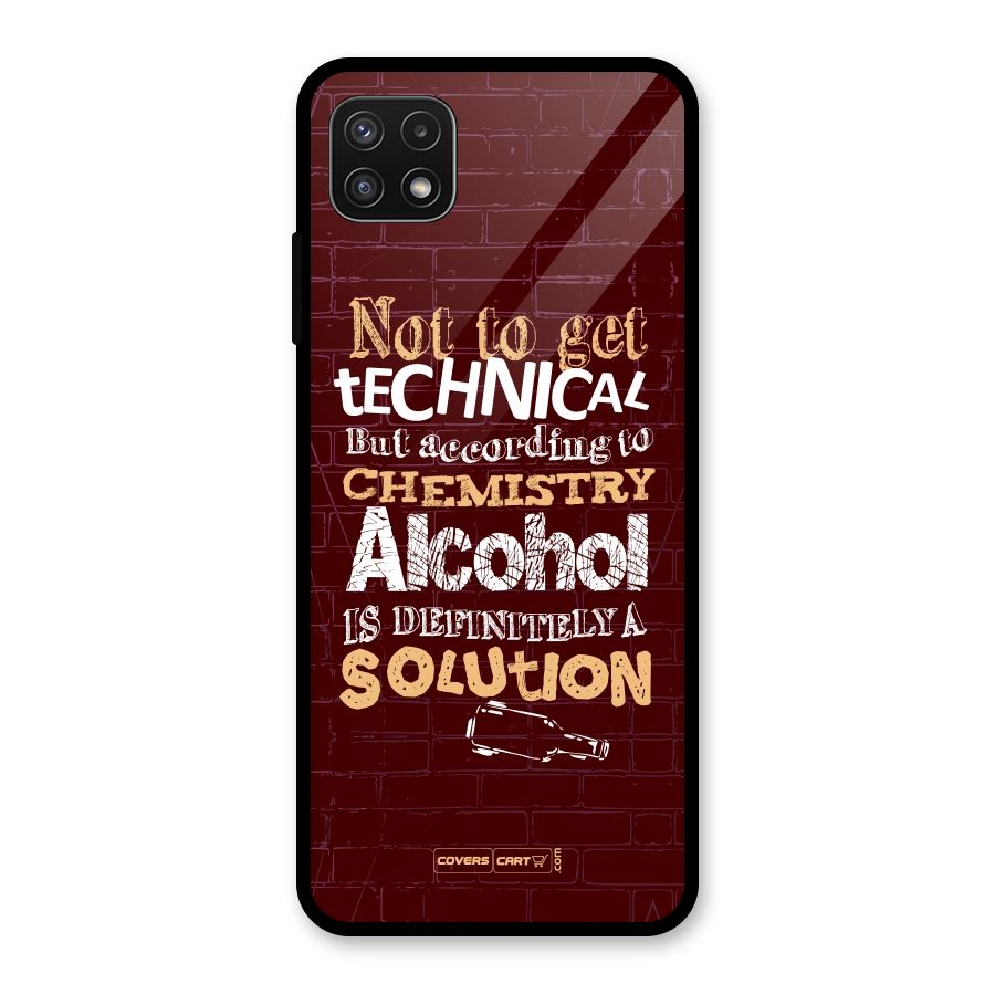 Alcohol is Definitely a Solution Glass Back Case for Galaxy A22 5G