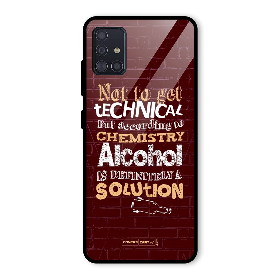 Alcohol is Definitely a Solution Glass Back Case for Galaxy A51