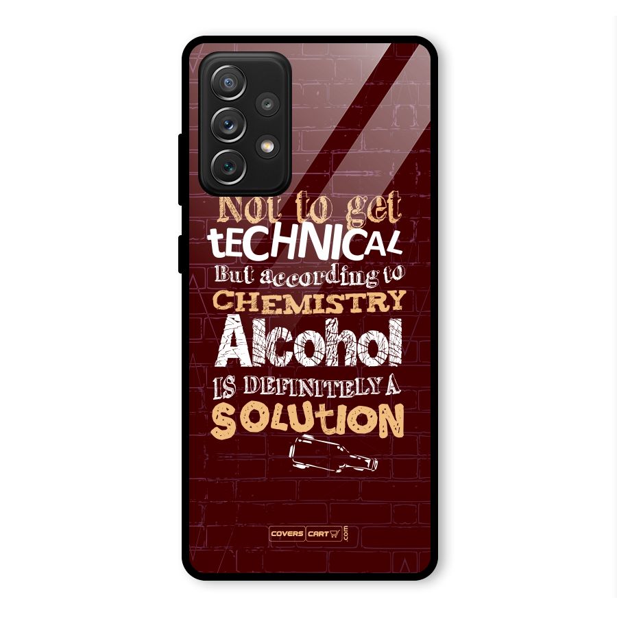 Alcohol is Definitely a Solution Glass Back Case for Galaxy A72