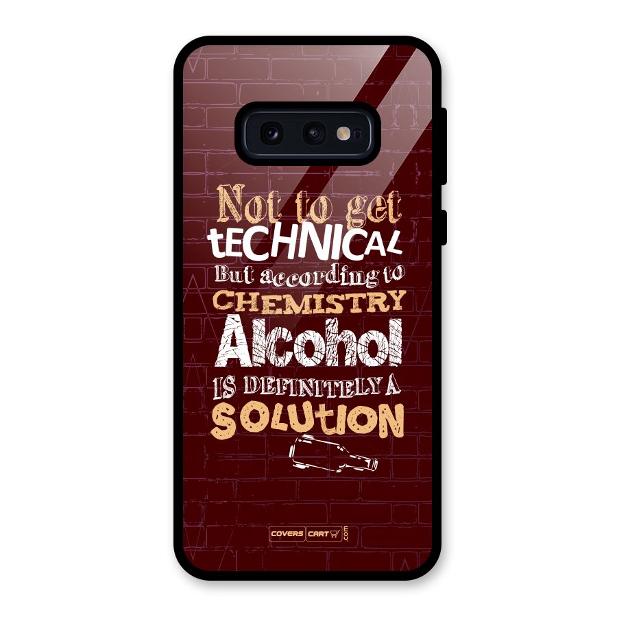 Alcohol is Definitely a Solution Glass Back Case for Galaxy S10e