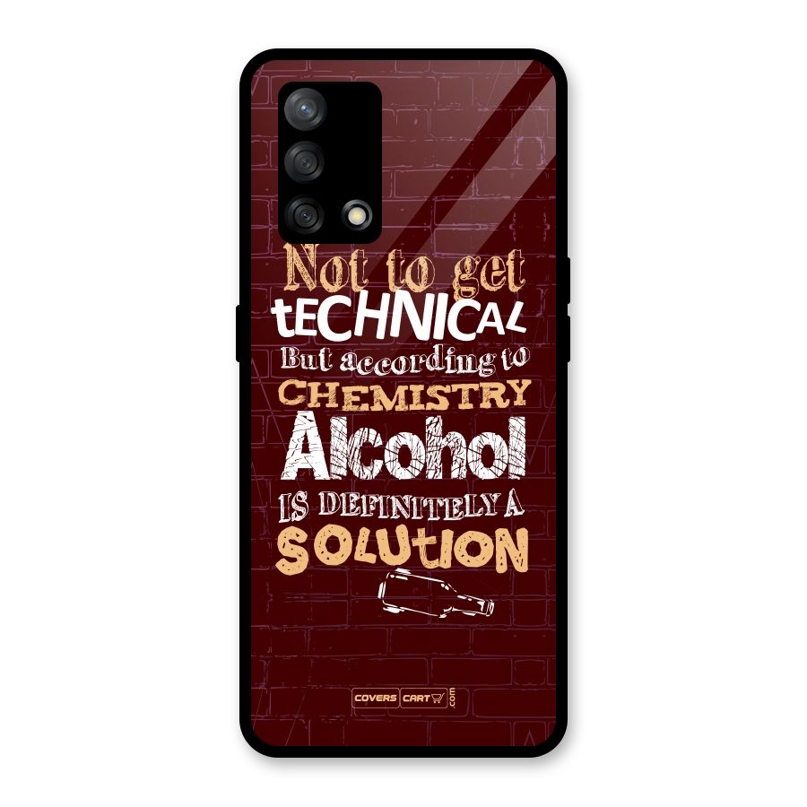 Alcohol is Definitely a Solution Glass Back Case for Oppo F19
