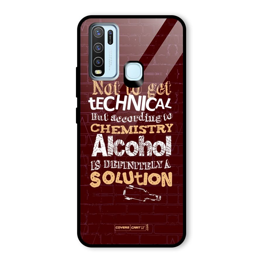 Alcohol is Definitely a Solution Glass Back Case for Vivo Y30