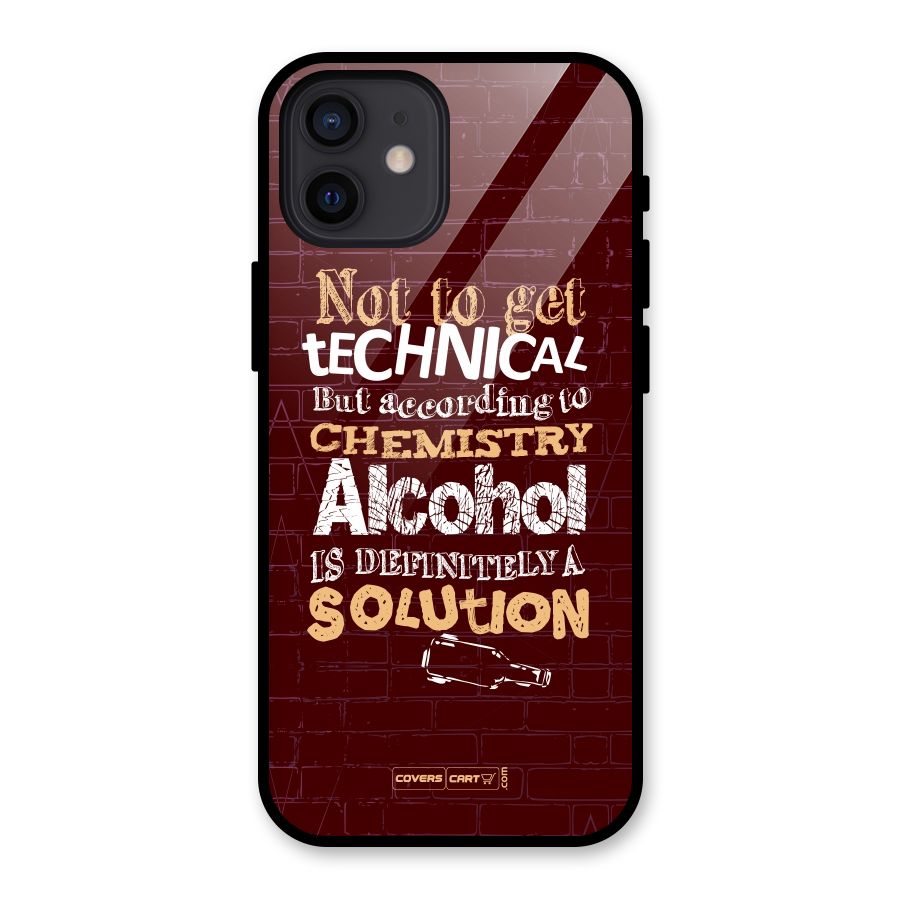 Alcohol is Definitely a Solution Glass Back Case for iPhone 12