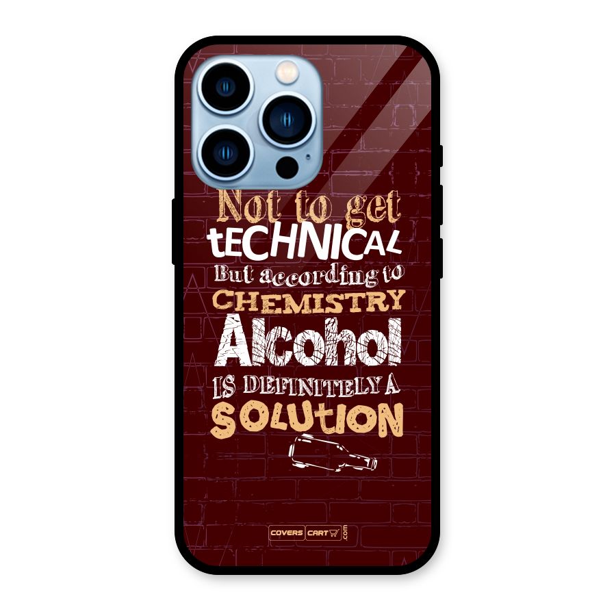 Alcohol is Definitely a Solution Glass Back Case for iPhone 13 Pro