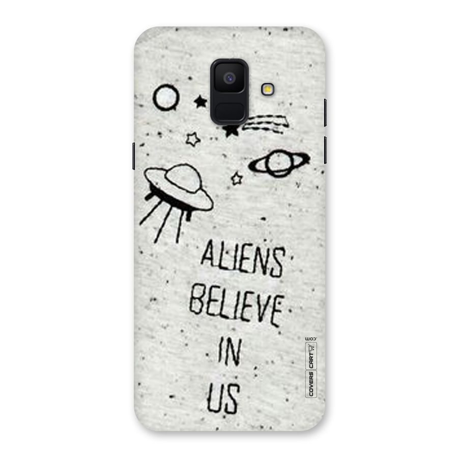 Aliens Believe In Us Back Case for Galaxy A6 (2018)