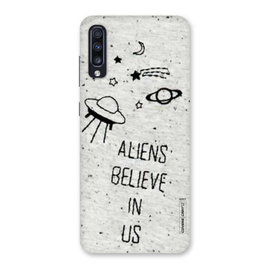 Aliens Believe In Us Back Case for Galaxy A70