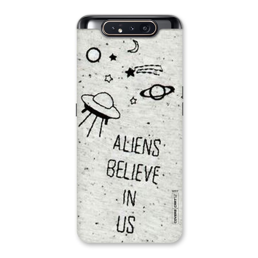 Aliens Believe In Us Back Case for Galaxy A80