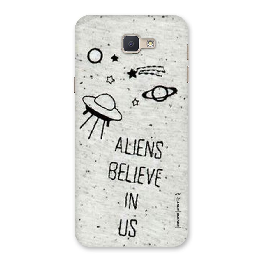 Aliens Believe In Us Back Case for Galaxy J5 Prime