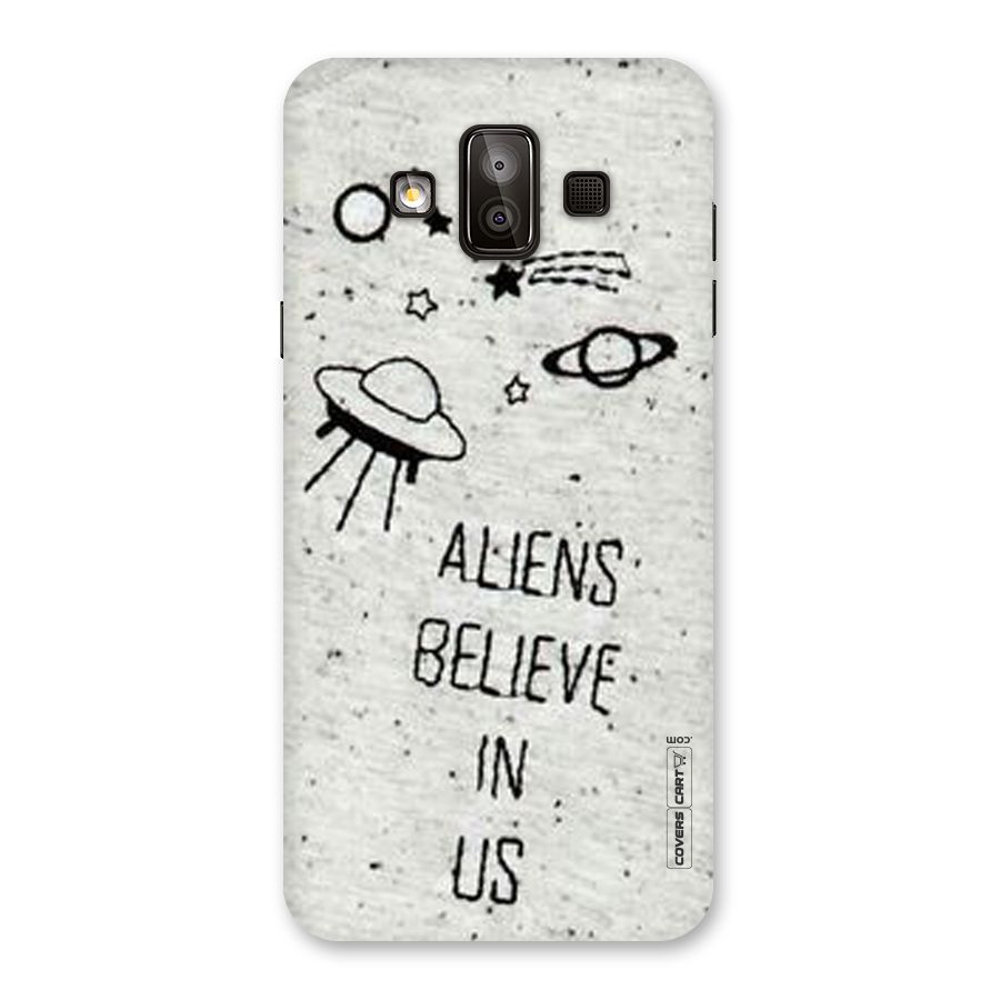 Aliens Believe In Us Back Case for Galaxy J7 Duo