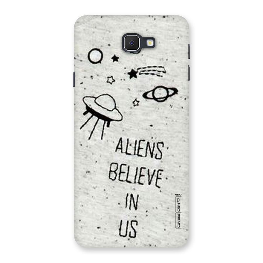 Aliens Believe In Us Back Case for Galaxy On7 2016