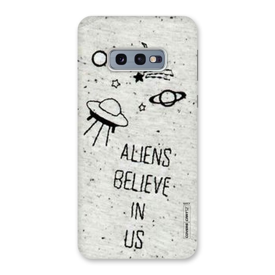 Aliens Believe In Us Back Case for Galaxy S10e