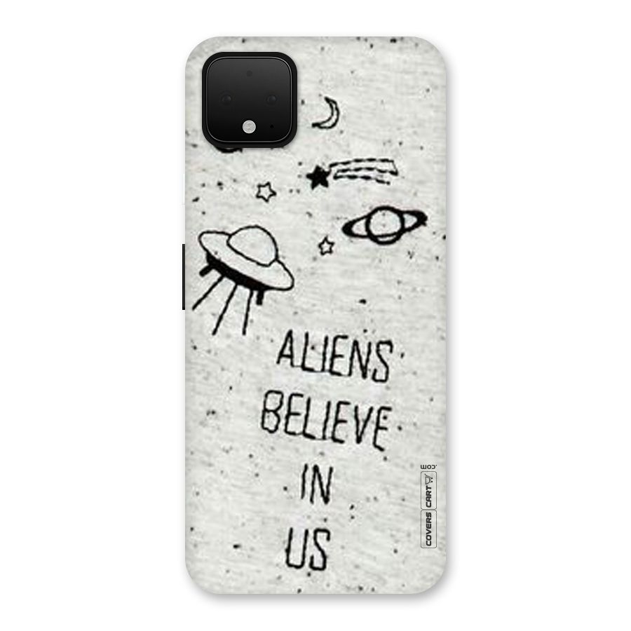 Aliens Believe In Us Back Case for Google Pixel 4 XL