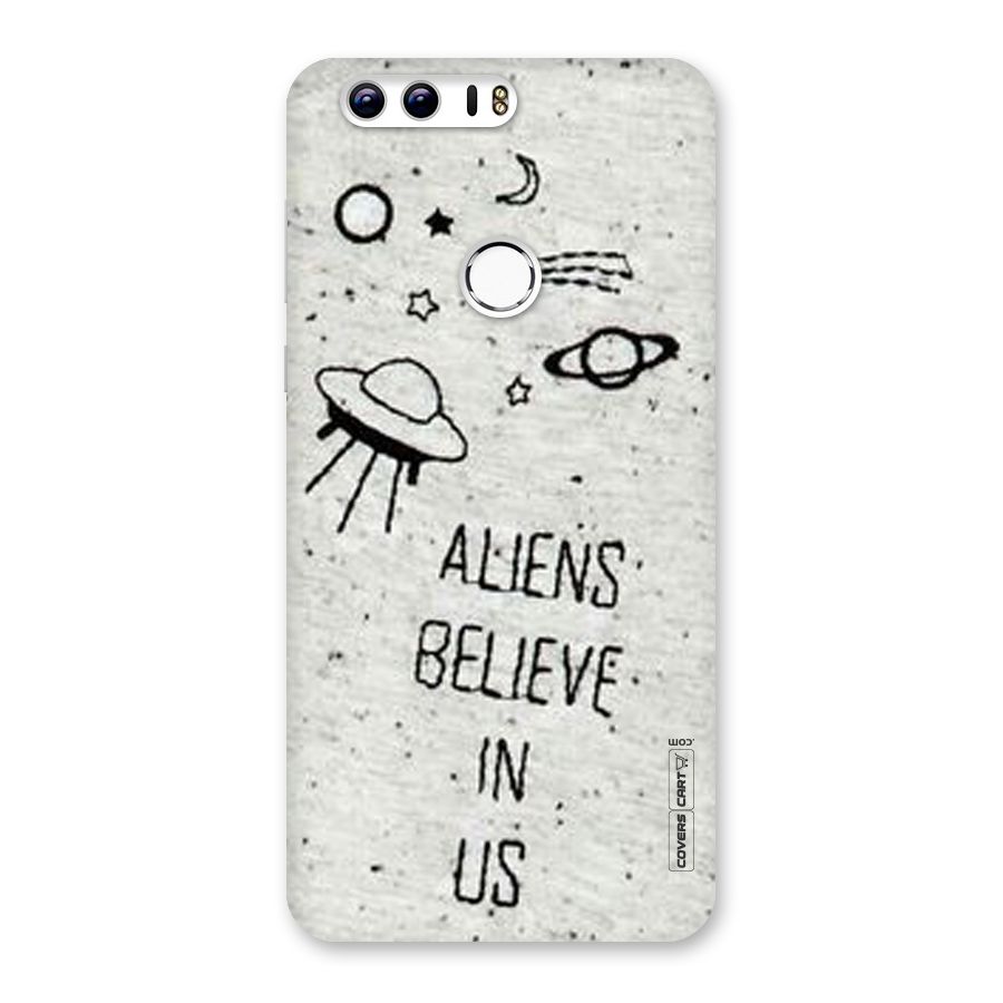 Aliens Believe In Us Back Case for Honor 8