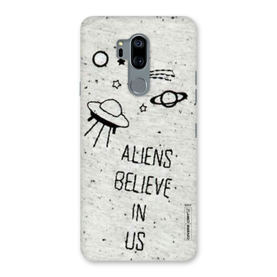 Aliens Believe In Us Back Case for LG G7