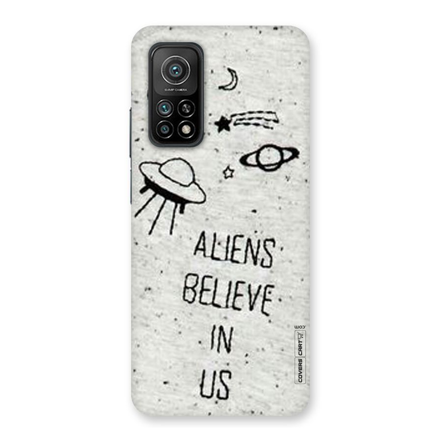 Aliens Believe In Us Back Case for Mi 10T Pro 5G