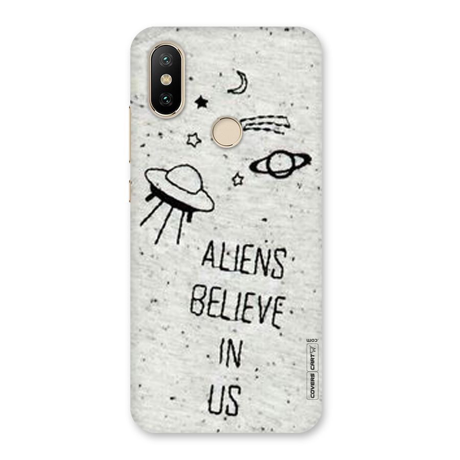 Aliens Believe In Us Back Case for Mi A2