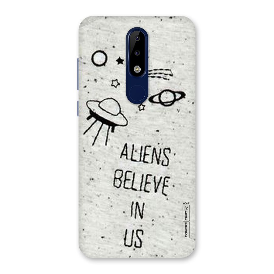 Aliens Believe In Us Back Case for Nokia 5.1 Plus