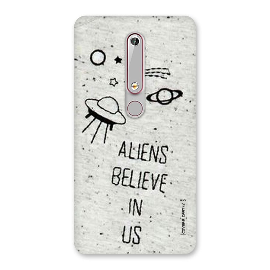 Aliens Believe In Us Back Case for Nokia 6.1