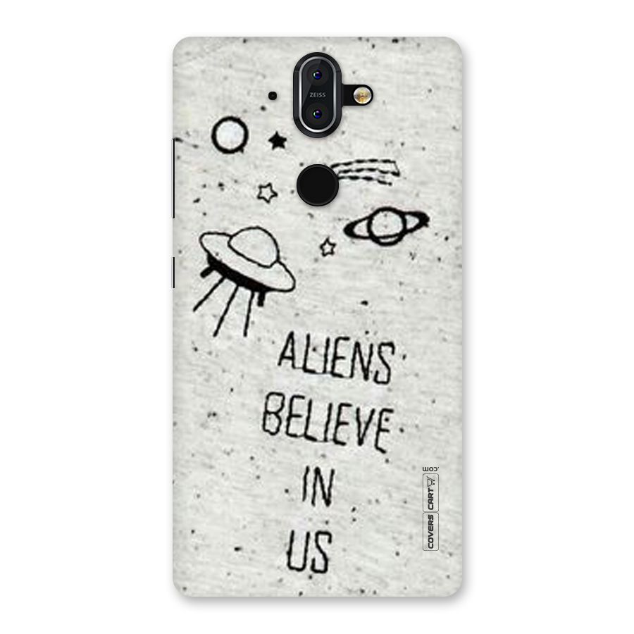 Aliens Believe In Us Back Case for Nokia 8 Sirocco