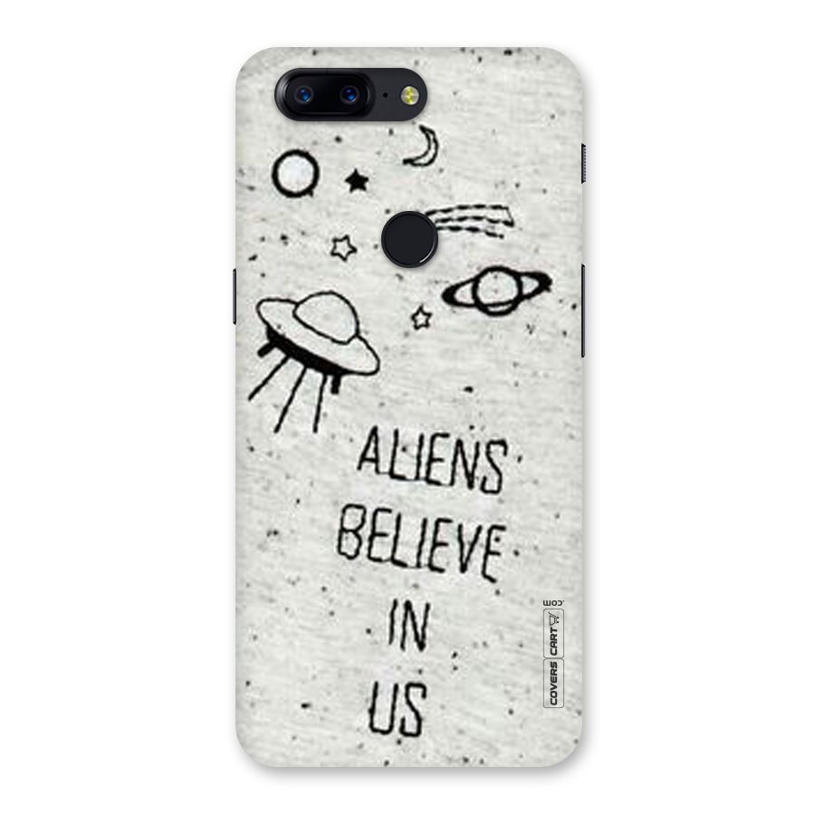 Aliens Believe In Us Back Case for OnePlus 5T